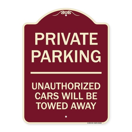 Signmission Private Parking Unauthorized Cars Will Towed Away Heavy-Gauge Alum Sign, 24" x 18", BU-1824-23260 A-DES-BU-1824-23260